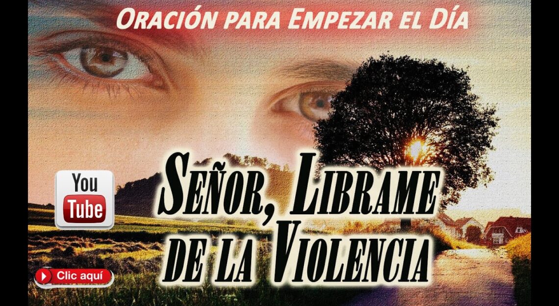 5 Oraciones Para Evitar La Violencia